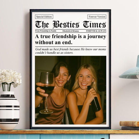Newspaper The BFF Times - Upload Best Friend, Bestie Photo - Personalized Photo Poster/Canvas - Gift For Friend