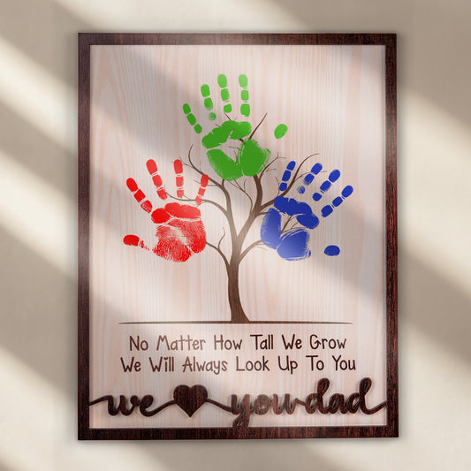Father's Day Gifts, No Matter How Tall We Grow - Personalized Wooden Plaque