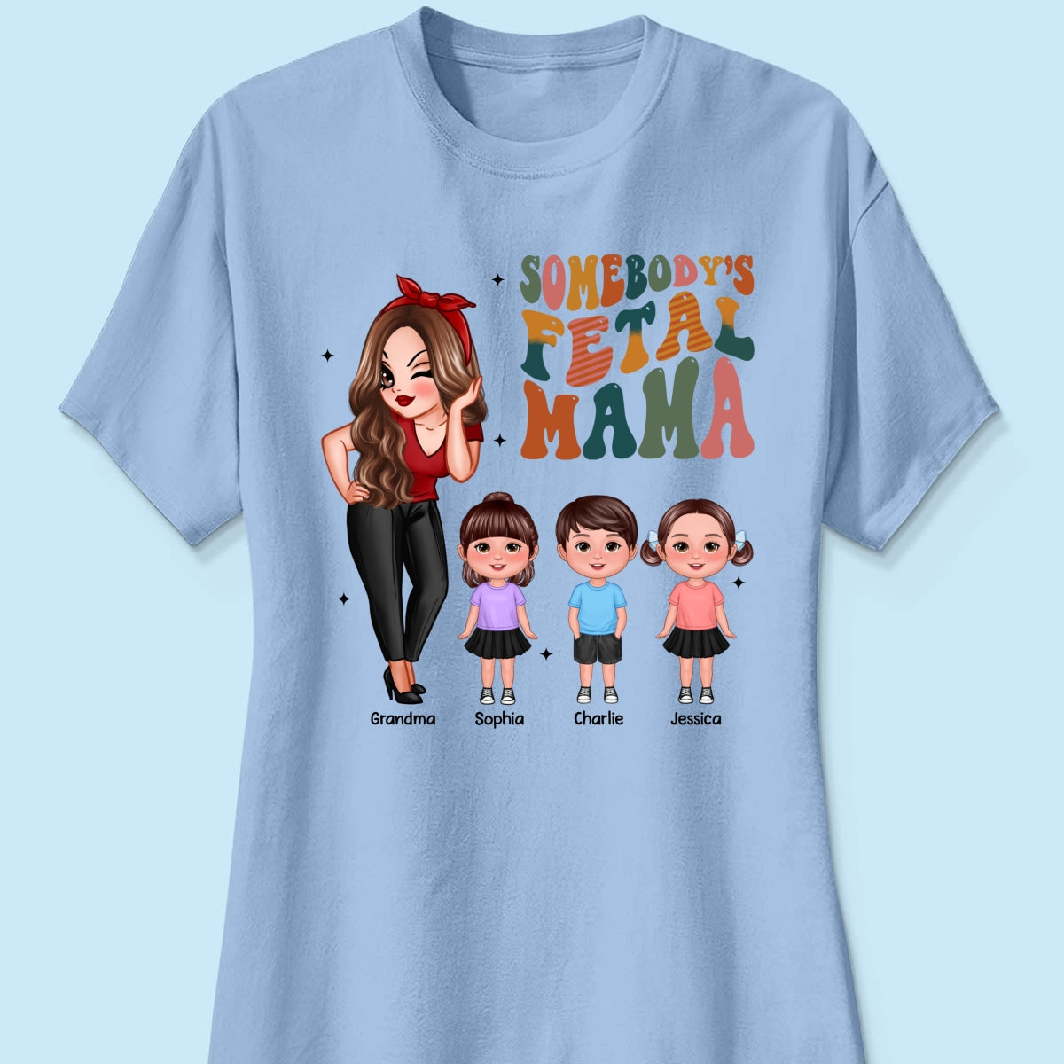 Somebody‘s Feral Aunt Mom Grandma Pretty Woman & Kids Personalized Shirt