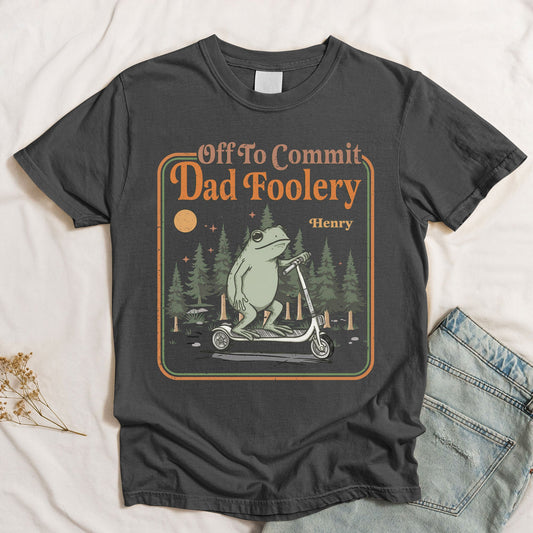 Father's Day Gifts, Off To Commit Dad Foolery Humor Gift For Him - Personalized Shirt