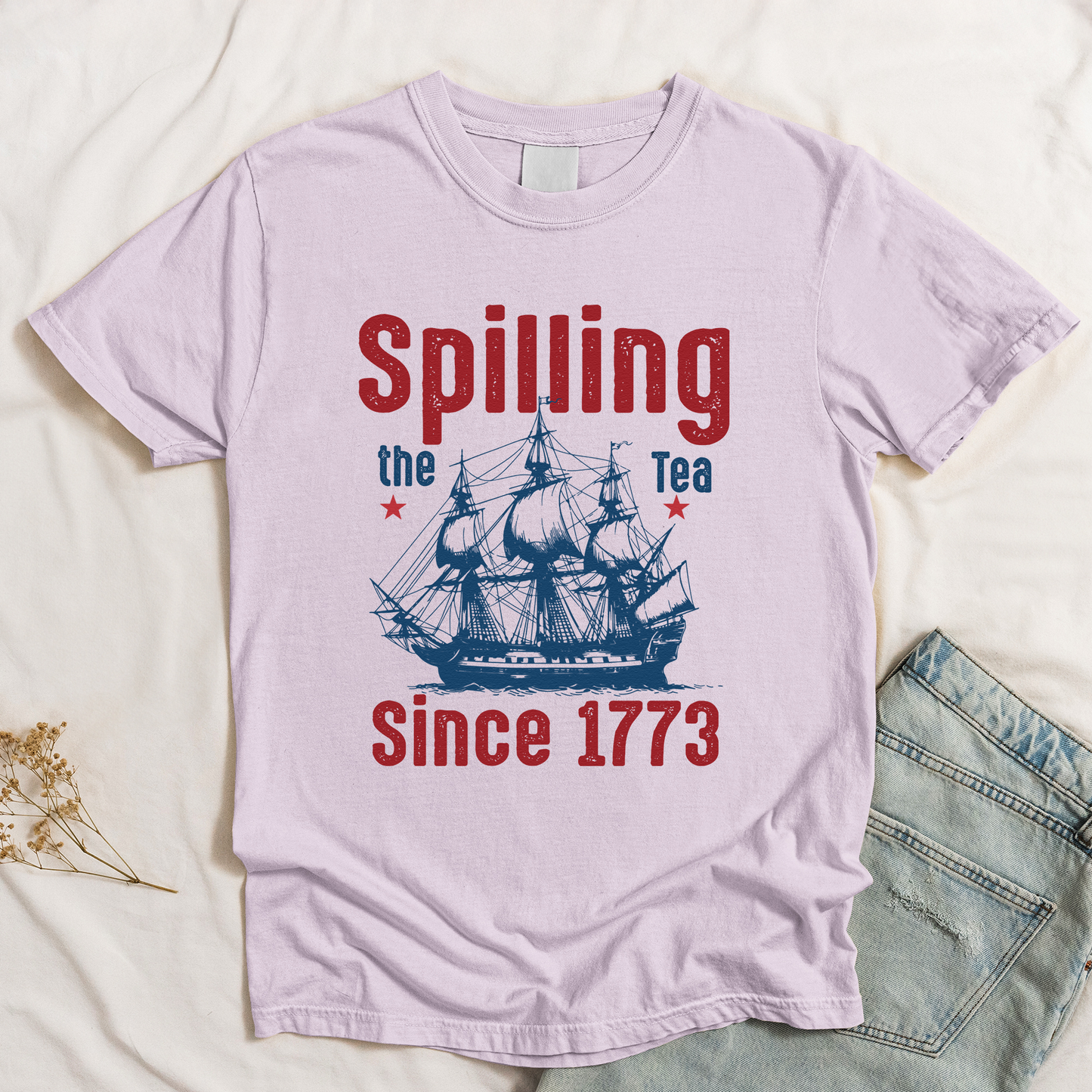 Spilling The Tea Since 1773 - Shirt