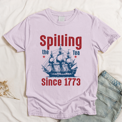 Spilling The Tea Since 1773 - Shirt