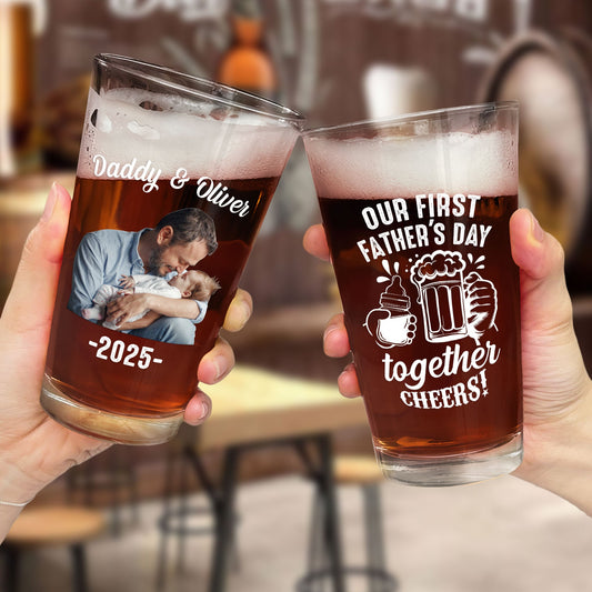 Father's Day Gifts, Our First Father's Day Together Cheer - Personalized Photo Beer Glass