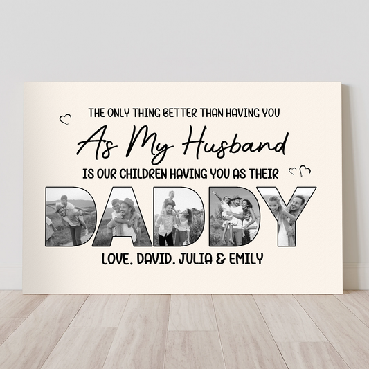 Father's Day Gifts, Our Children Having You As Their Daddy - Father's Day Gift For Husband - Personalized Poster