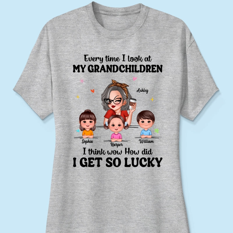 Wow How Did I Get So Lucky Personalized Shirt, Gift For Grandma