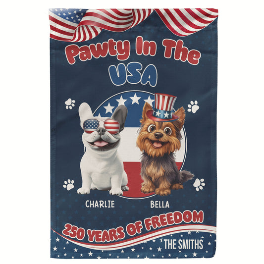 Pawty In The USA 250 Years Of Freedom - Personalized Flag