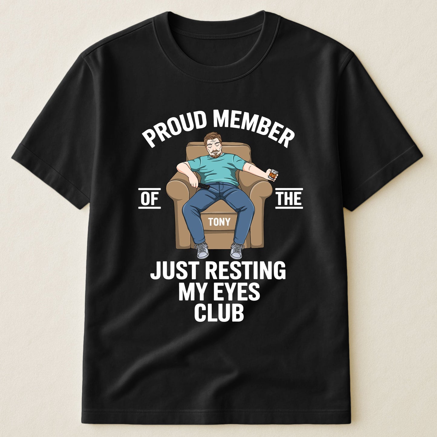 Father's Day Gifts, Proud Member Of The Just Resting My Eyes Club - Personalized Shirt