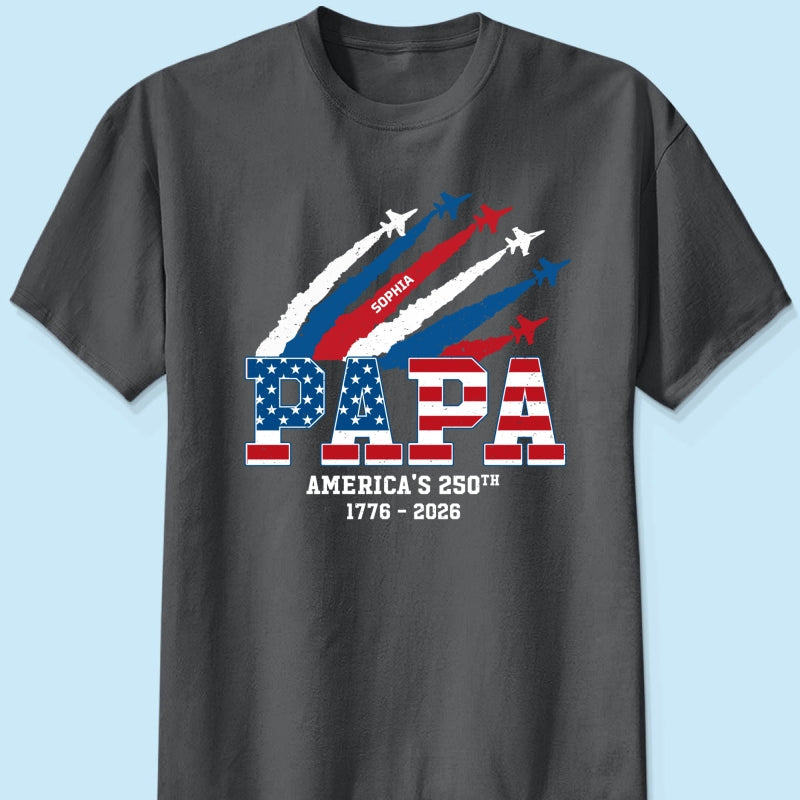 Proud Dad Grandpa Nation Flag American 250th Anniversary - Personalized Shirt - Gift For Dad, Grandpa, Celebrating 250 Years Of Freedom