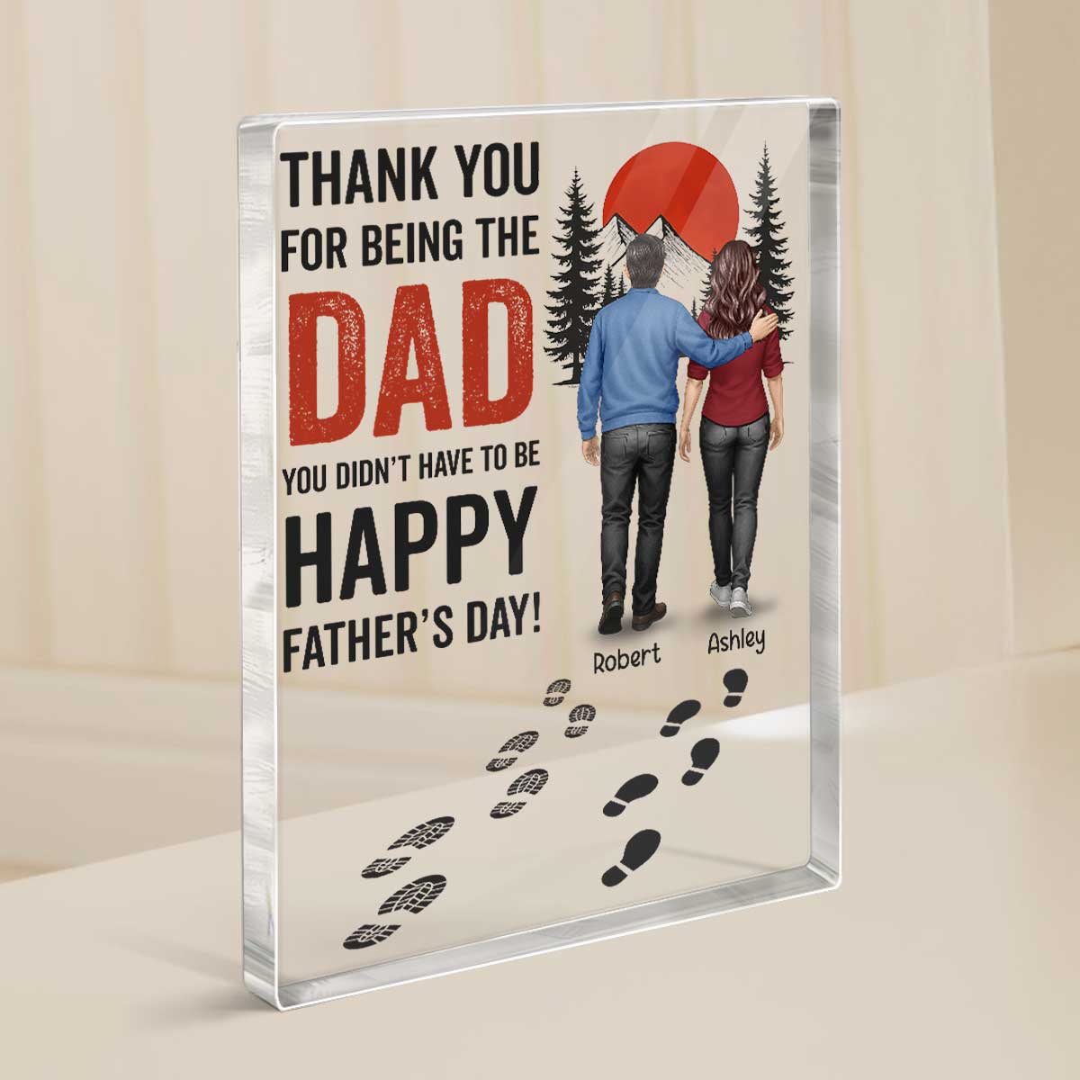 Thank You for being the Dad You Didn't Have to be Personalized Acrylic Block Plaque,  Gift for Bonus Dad, Step Dad