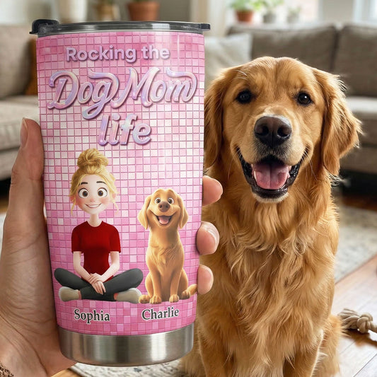 Rocking The Dog Mom Life - Personalized Tumbler
