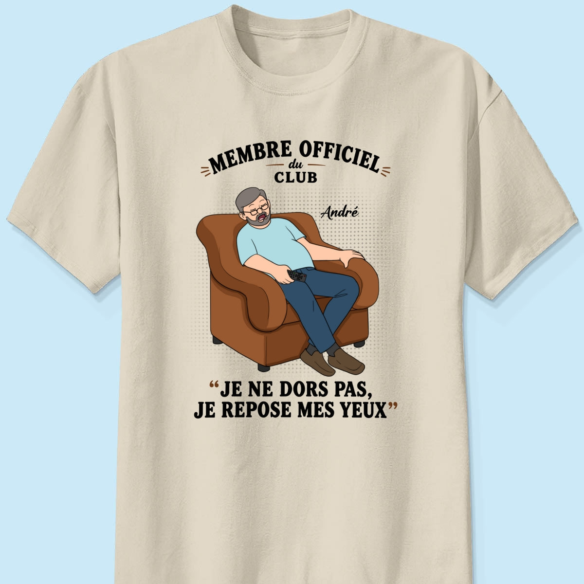 Membre du Club ""Je ne dors pas, je repose mes yeux"" – T-shirt Personnalis – Cadeau Rigolo fte des pres pour Papa & Papy