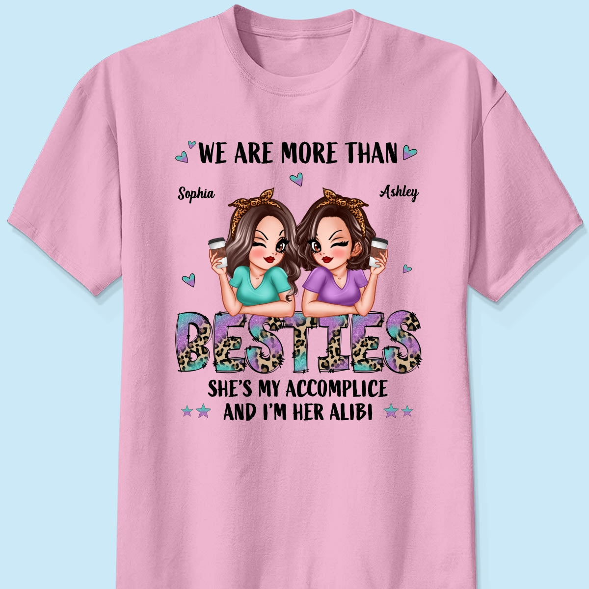 We Are More Than Besties Pretty Sassy Girls Personalized Shirt