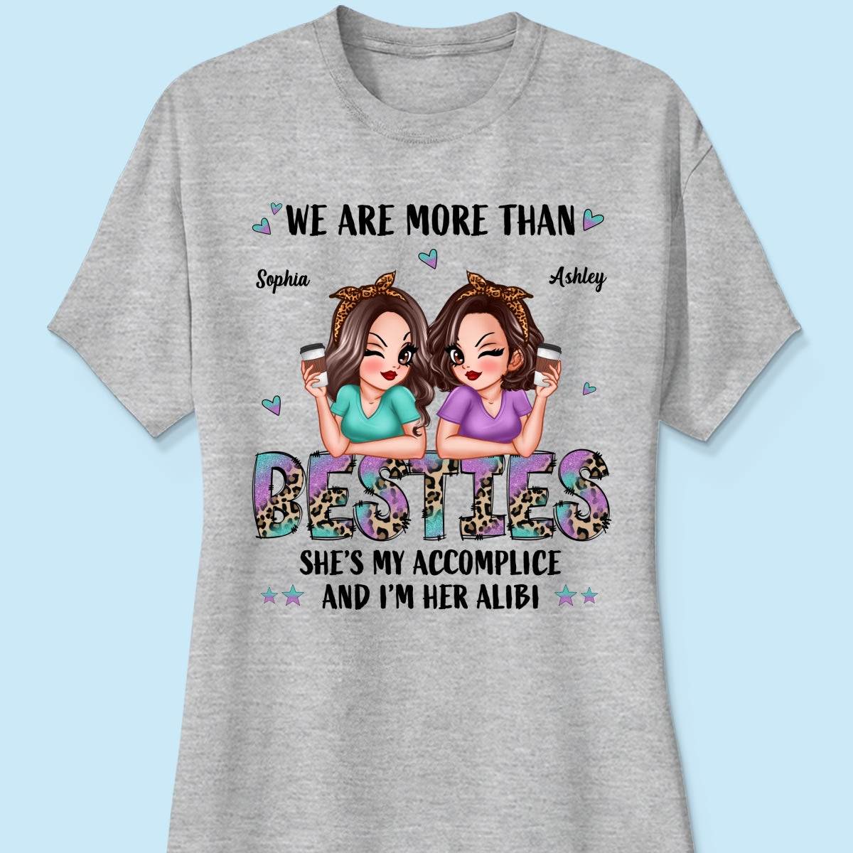 We Are More Than Besties Pretty Sassy Girls Personalized Shirt