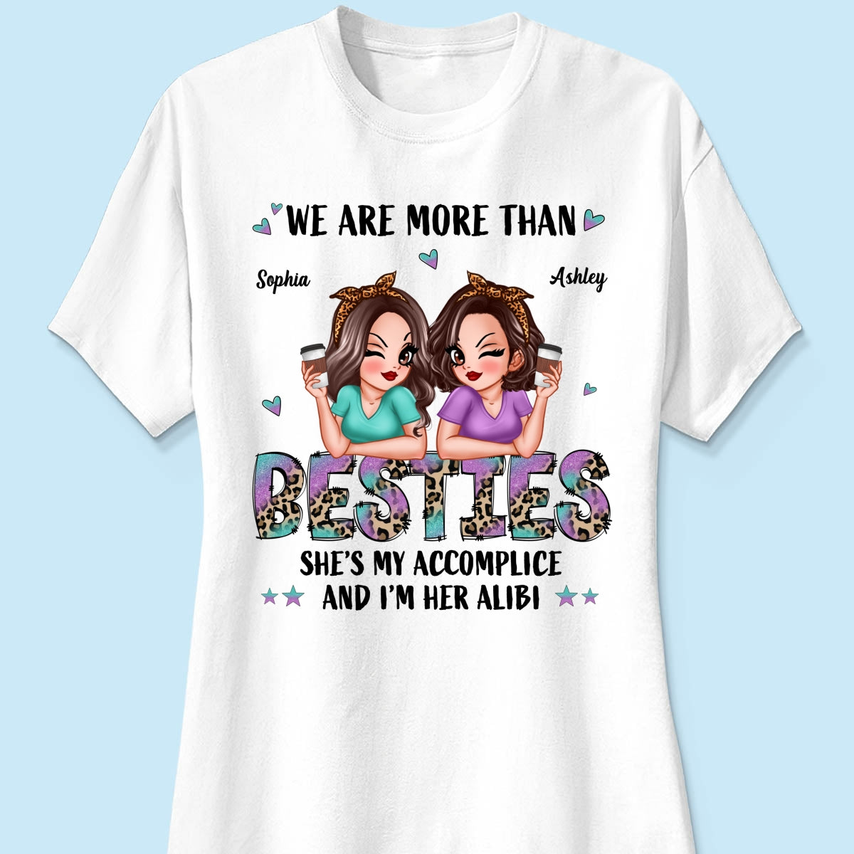We Are More Than Besties Pretty Sassy Girls Personalized Shirt