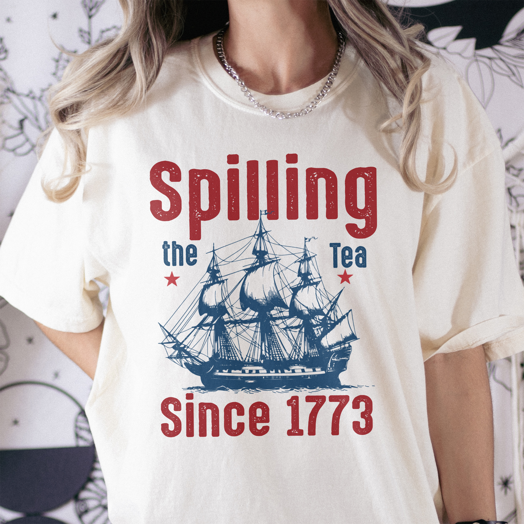 Spilling The Tea Since 1773 - Shirt
