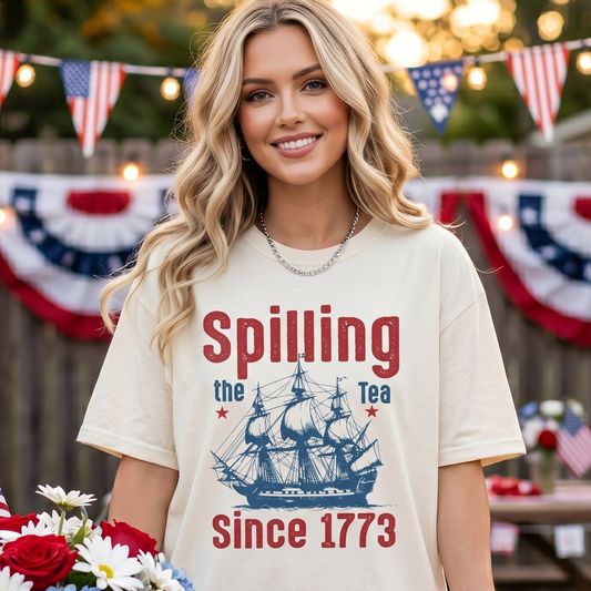 Spilling The Tea Since 1773 - Shirt