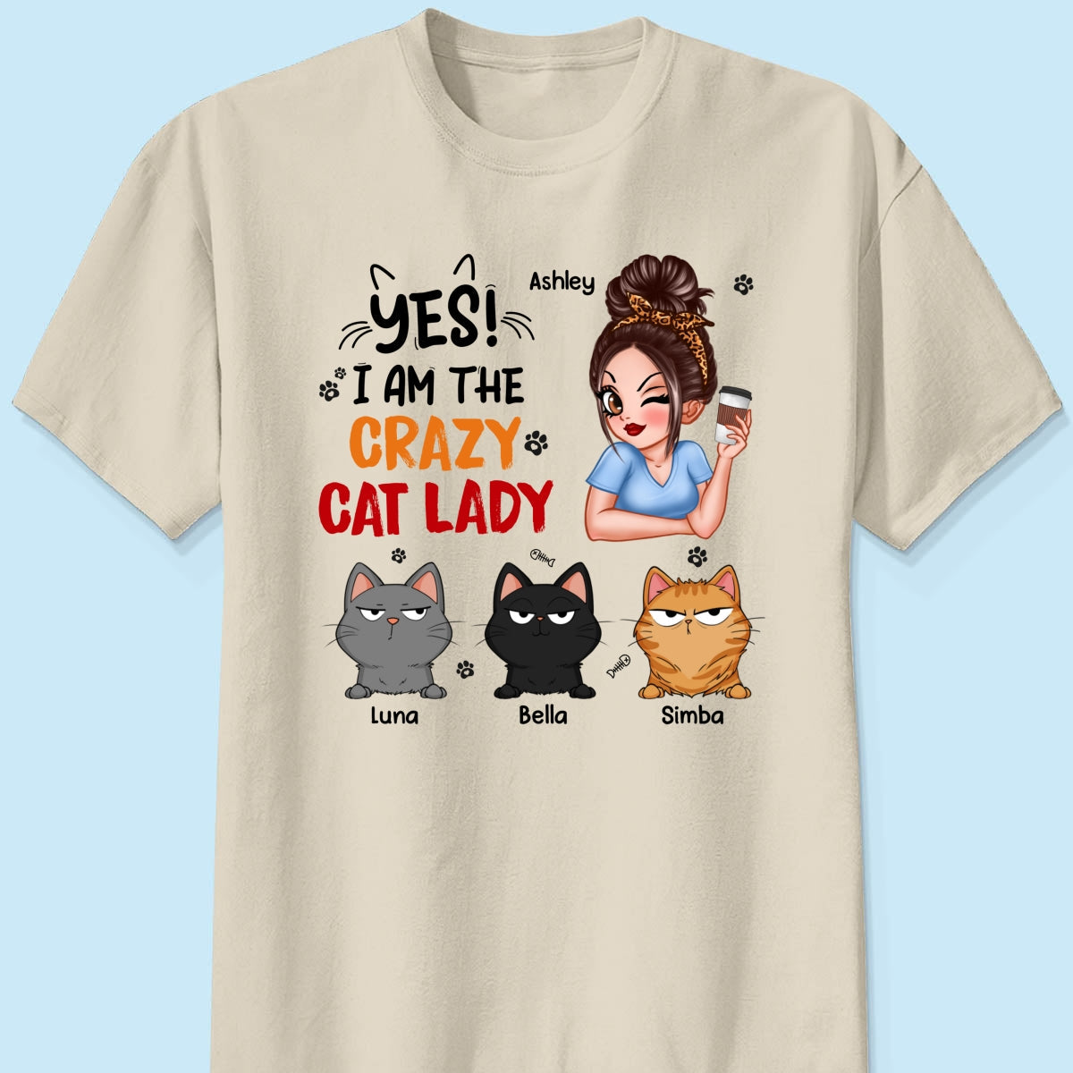 Yes I‘m The Crazy Cat Lady Sassy Woman And Funny Cats Personalized Shirt