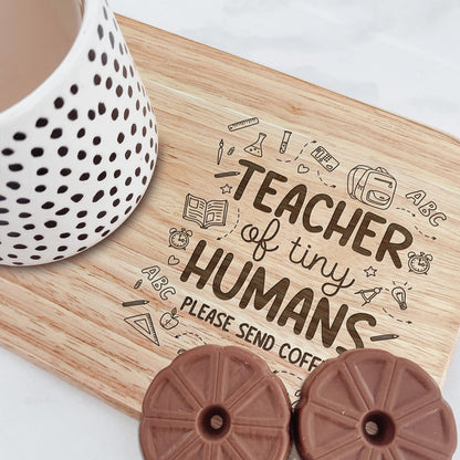 Teacher Of Tiny Humans - Custom Engraved Wooden Tea & Biscuit Board