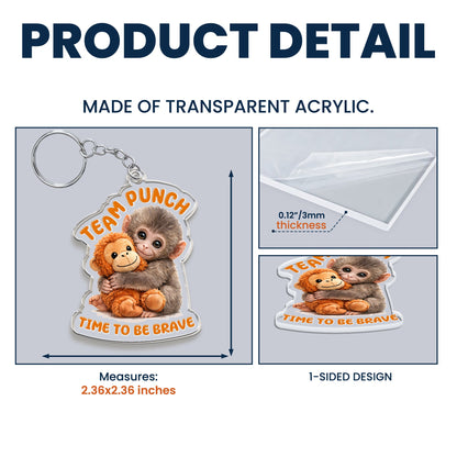 Team Punch, Punch The Abandoned Baby Monkey - Time To Be Brave - Keychain