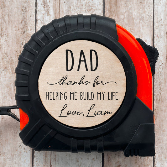 Father's Day Gifts, Thanks For Helping Me Build My Life - Gifts For Dad - Personalized Tape Measure