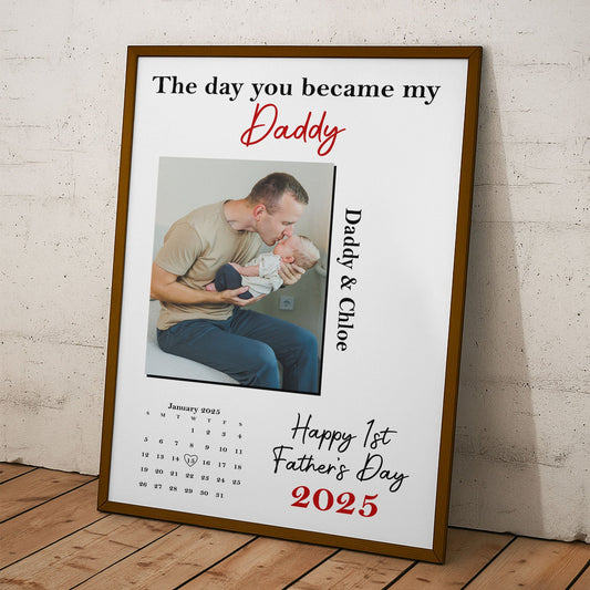 Father's Day Gifts, The Day You Became My Daddy 1st Father's Day - Personalized Photo Poster