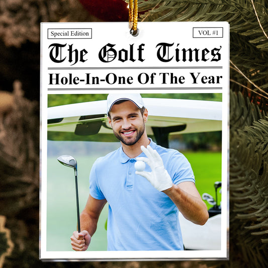 The Golf Times - Hole-In-One Of The Year - Golfer Of The Year - Custom Your Headline - Personalized Acrylic Photo Ornament