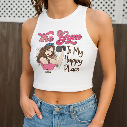 The Gym Is My Happy Place Unbreakable Version - Custom Crop Tank Top