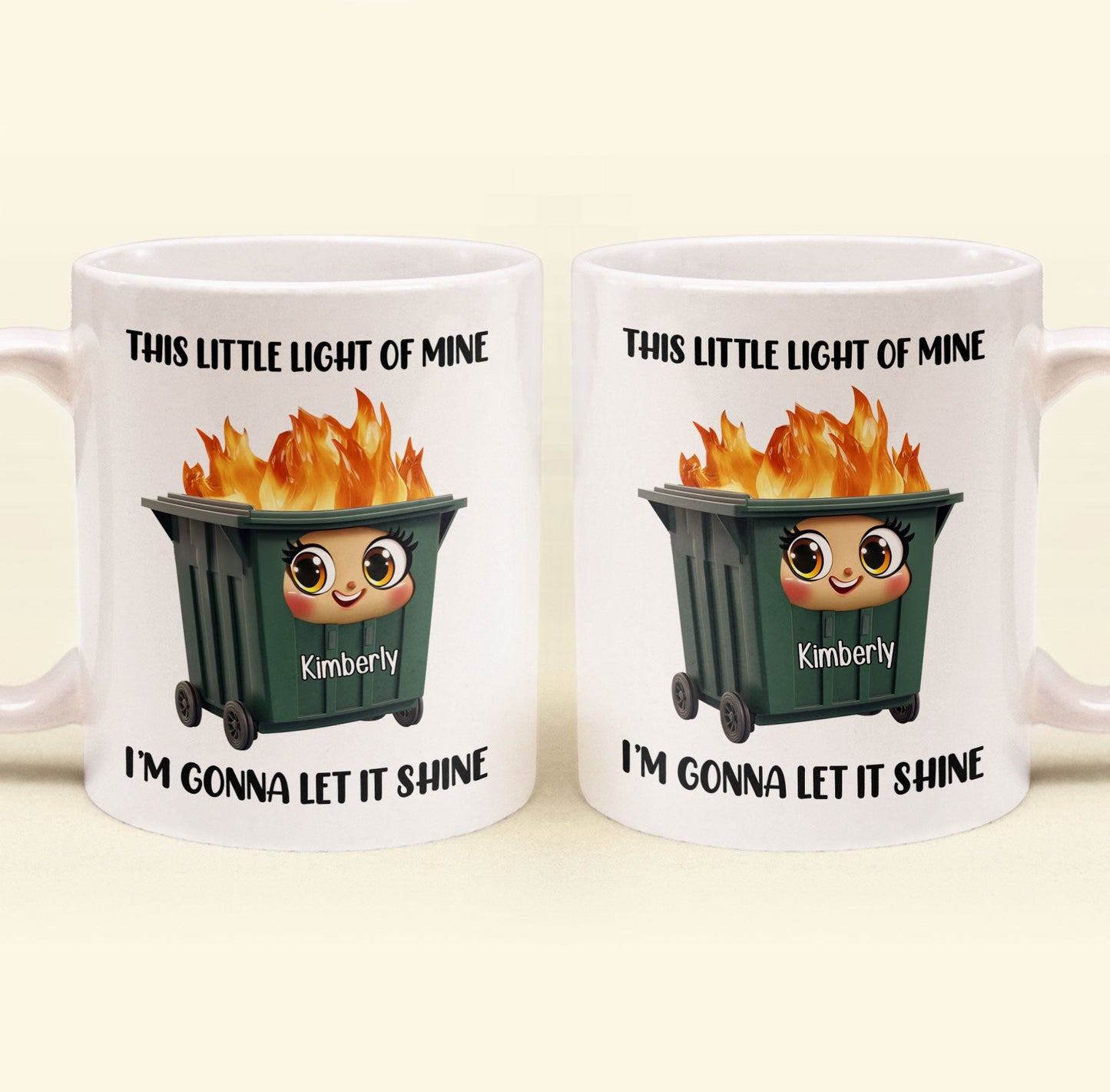 This Little Light Of Mine, Dumpster Fire, Funny Self Gift - Personalized Mug