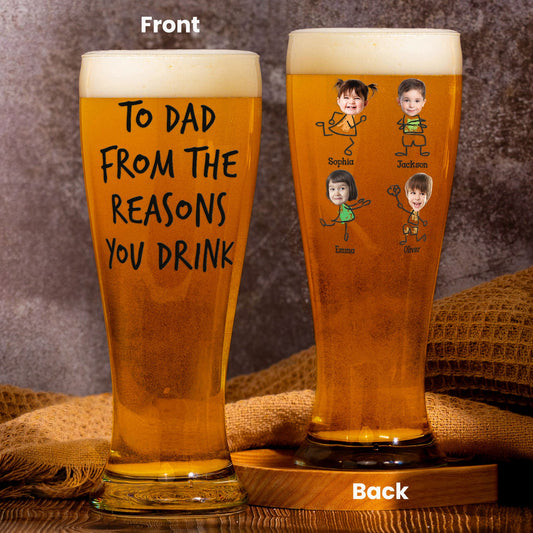 Father's Day Gifts, To Dad From The Reasons You Drink - Personalized Photo Pilsner Glass