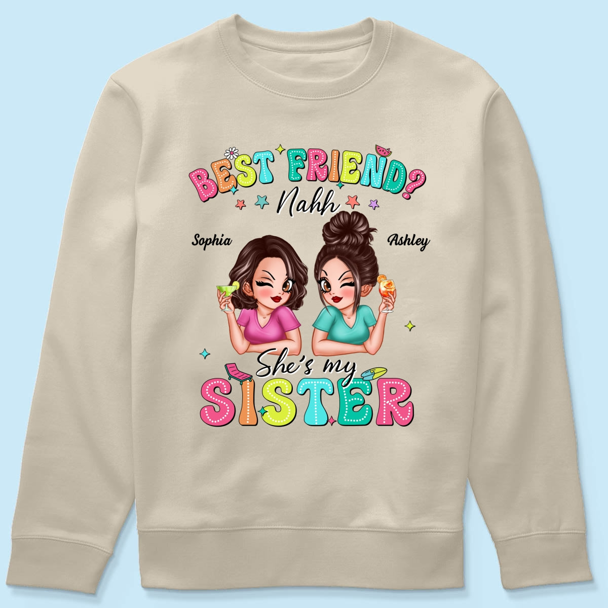 Best Friend Nahh She‘s My Sister Sassy Women Summer Personalized Shirt