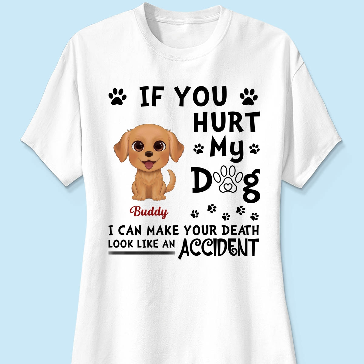 If You Hurt My Watercolor Cute Dogs Personalized Shirt