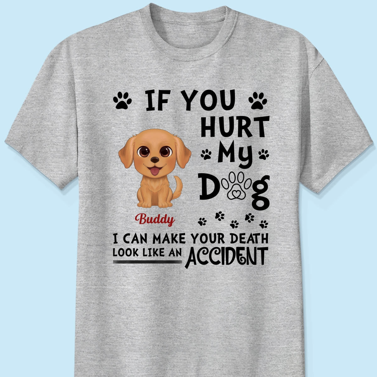 If You Hurt My Watercolor Cute Dogs Personalized Shirt