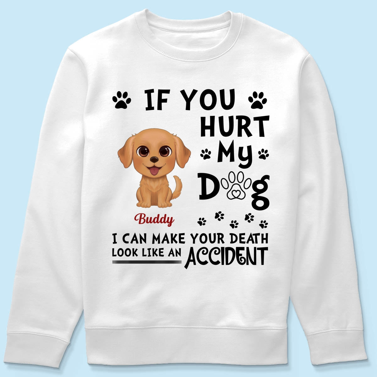If You Hurt My Watercolor Cute Dogs Personalized Shirt