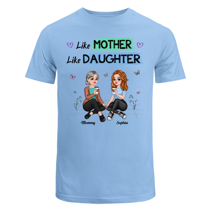 Like Mother Like Daughter Pretty Cartoon Mom Daughter Sitting Personalized Shirt