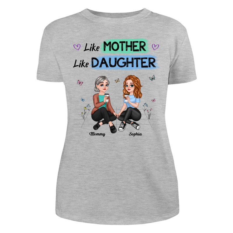 Like Mother Like Daughter Pretty Cartoon Mom Daughter Sitting Personalized Shirt