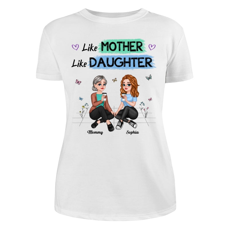 Like Mother Like Daughter Pretty Cartoon Mom Daughter Sitting Personalized Shirt