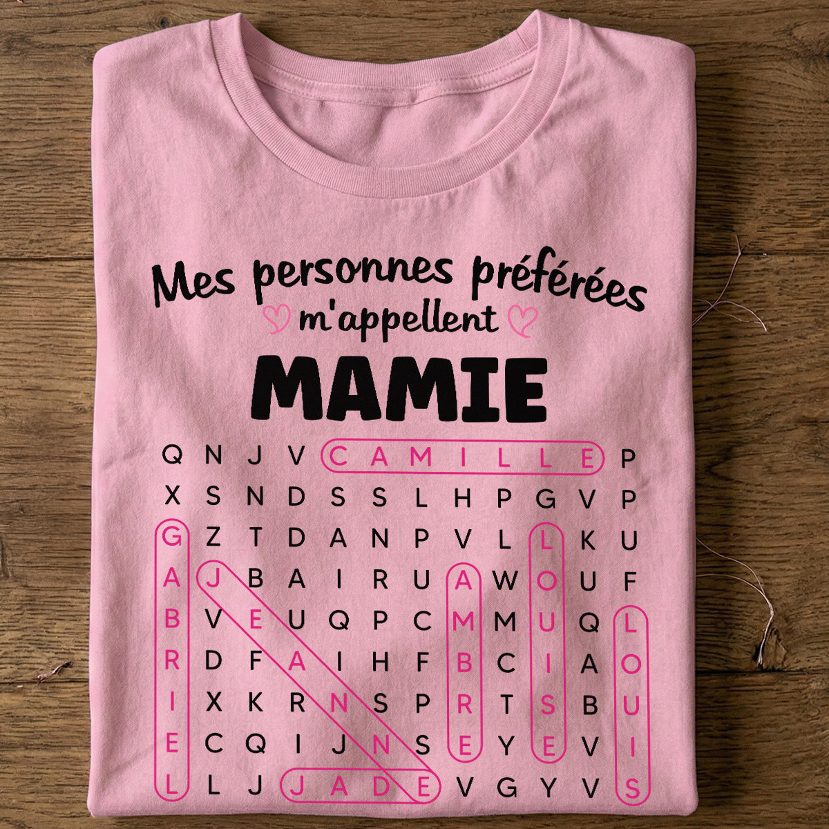 T-shirt Personnalis Mots Flchs - Mes personnes prfres m'appellent Mamie - Cadeau pour Grand-Mre