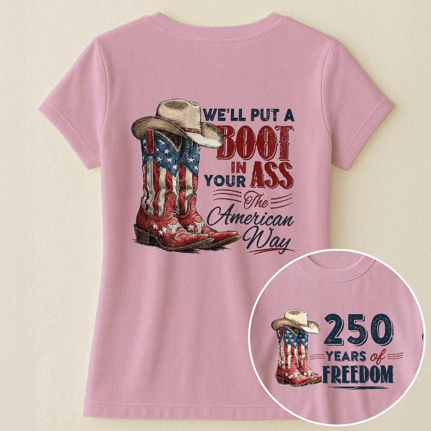 We'll Put A Boot In Your Ass The American Way - Shirt