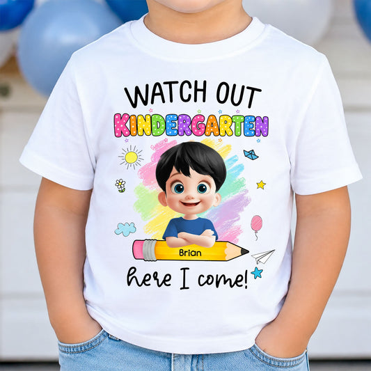 Watch Out Kindergarten Here I Come - Personalized Shirt