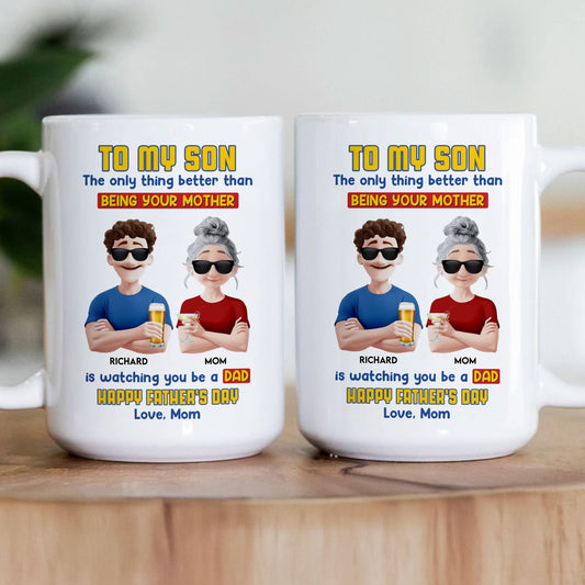 Father's Day Gifts, Watching You Be A Dad - Personalized Mug