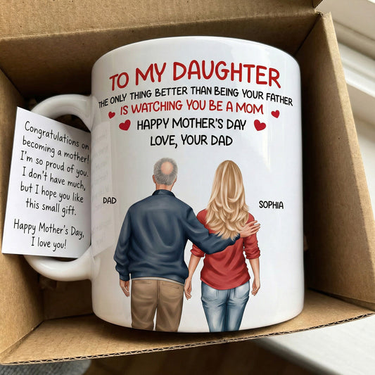 Watching You Be A Mom - Mother's Day Gift For Daughter From Dad,Mom - Personalized Mug