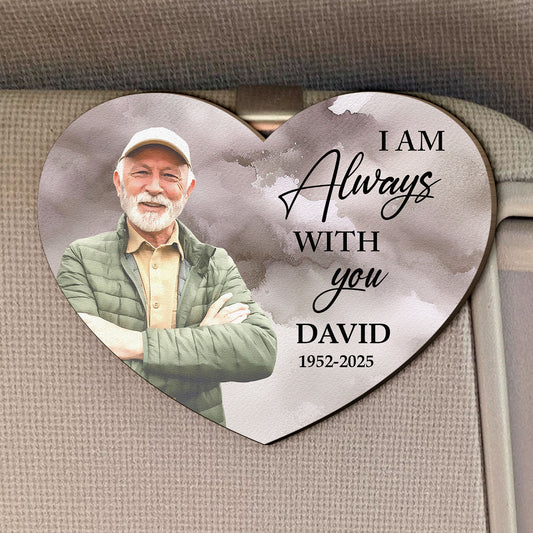 Watercolor Style I'm Always With You Memorial Gift - Personalized Wooden Photo Car Visor Clip