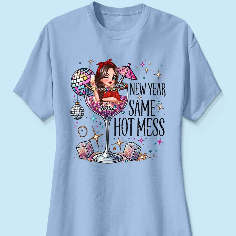 New Year Same Hot Mess, Alcohol New Year Party Adult Humor Personalized Shirt, New Year Gift for yourself