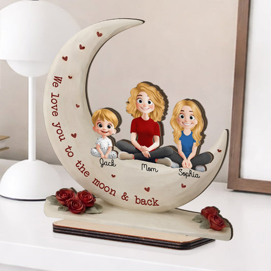 We Love You To The Moon & Back  Mother's Day Gift For Mom, Wife - Personalized Wooden Plaque
