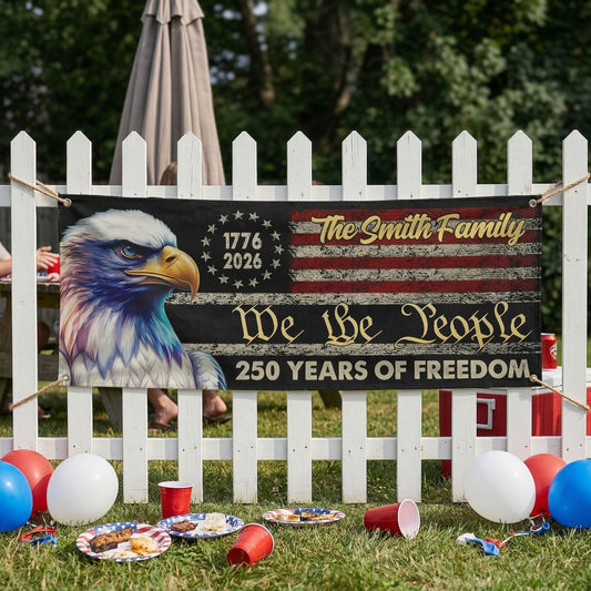 We The People 250 Years Of Freedom - Personalized Banner