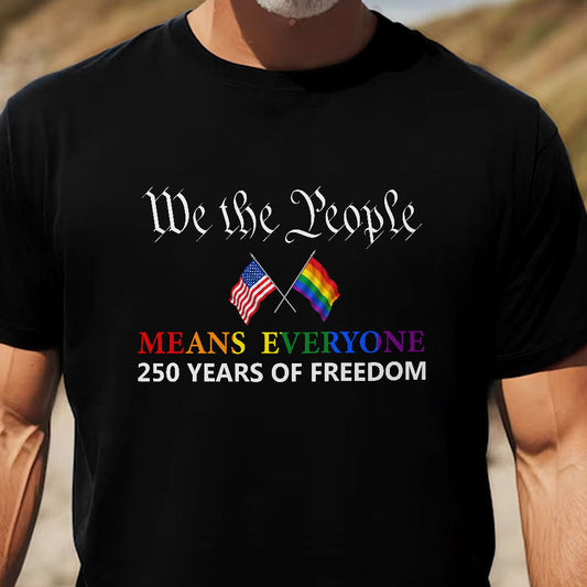 We The People Means Everyone - Shirt