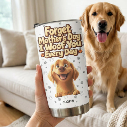 We Woof You Every Day - Personalized Tumbler