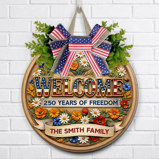 Welcome 250 Years Of Freedom - Personalized Wood Sign