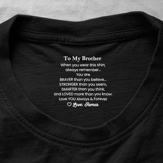 When You Wear This Shirt, Reminder For Brother, Sibling - Personalized Shirt