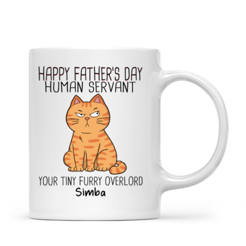 Happy Father‘s Day Human Servant - Personalized Mug - Gift For Cat Dad, Dad, Husband